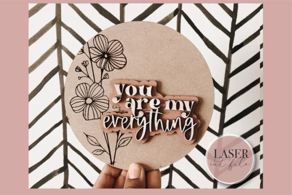 You Are My Everything SVG: Laser Cutting & Cards